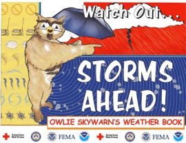 NOAA Watch out-- Storms Ahead! Owlie Skywarn's Weather Book available from http://bookstore.gpo.gov