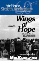 Wings of Hope: The United States Air Force and Humanitarian Airlift Operations