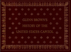 Glenn-Brown-History-of-the-United-States-Capitol