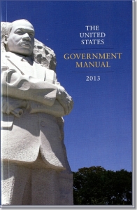 United States US Government Manual 2013 ISBN: 9780160919510 Available from http://bookstore.gpo.gov/products/sku/069-000-00216-1?ctid=38