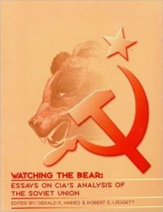 Watching the Bear: Essays on CIA's Analysis of the Soviet Union- ISBN 9780160679544