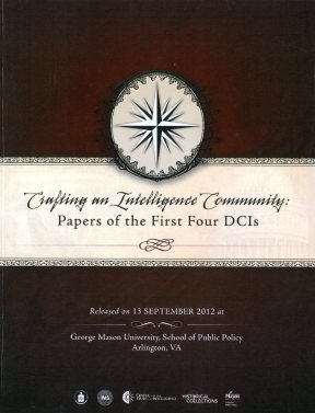 Crafting an Intelligence Community-Papers of the First-4-DCIs ISBN 9780160920523