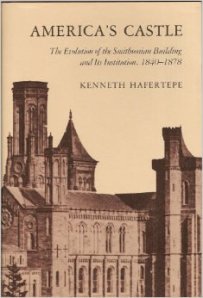 America’s Castle: the evolution of the Smithsonian Building and its institution, 1840-1878
